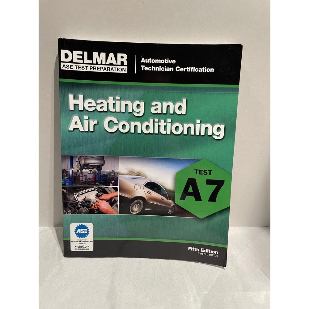 Delmar ASE Test Preparation Heating and Air Conditioning Test‎ A7 Fifth Edition